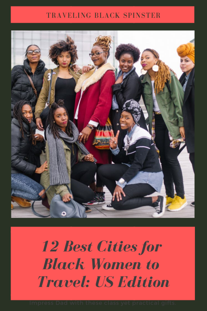 12 Best Cities For Black Women to Travel Alone Traveling Black Spinster