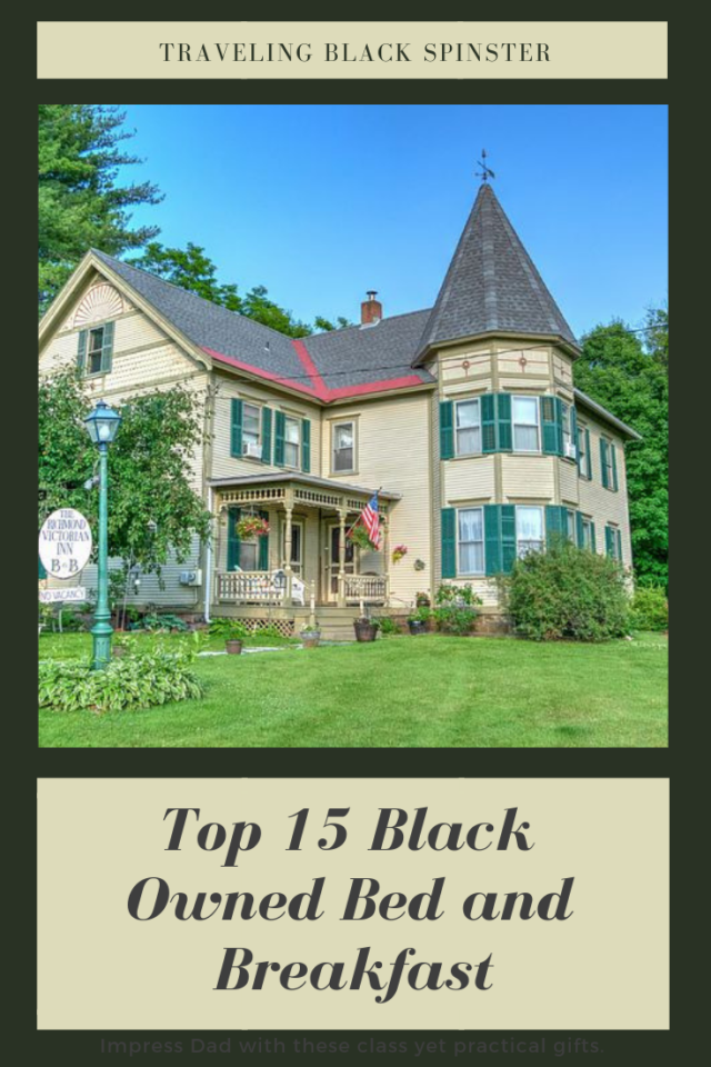 Top 15 Black Owned Bed And Breakfast - Traveling Black Spinster