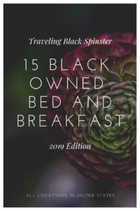 Top 15 Black Owned Bed And Breakfast - Traveling Black Spinster